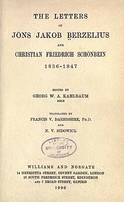 The Letters of Jöns Jakob Berzelius and Christian Friedrich Schönbein 1836 1847, London 1900