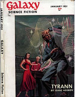 The first installment of Asimov's Tyrann was the cover story in the fourth issue of Galaxy Science Fiction in 1951. The novel was issued in book form later that year as The Stars Like Dust.
