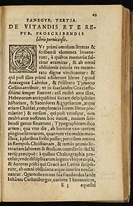 In Panegyricae orationes septem (1596), Henric van Cuyck, a Dutch Bishop, defended the need for censorship and argued that Johannes Gutenberg's printing press had resulted in a world infected by "pernicious lies"—so van Cuyck singled out the Talmud and the Qur'an, and the writings of Martin Luther, Jean Calvin and Erasmus of Rotterdam.[22]