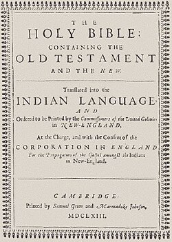 The Mamusse Wunneetupanatamwe Up-Biblum God (cover page shown), also called the Eliot Indian Bible, is the first Bible to have been printed in British North America.