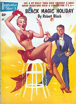 Bloch's 1950 novella The Devil with You! was retitled Black Magic Holiday when it was reprinted in Imaginative Tales in 1955.